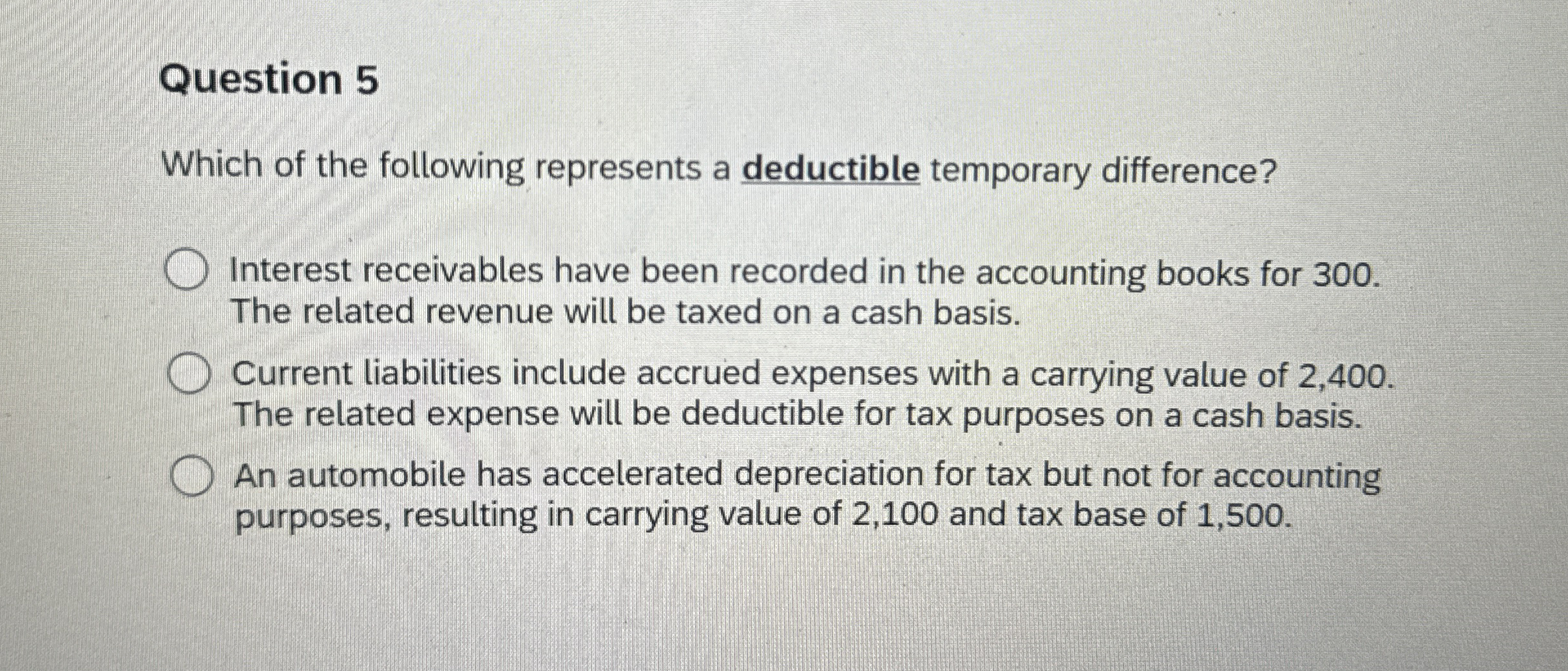 Question 5 Which of the following represents a