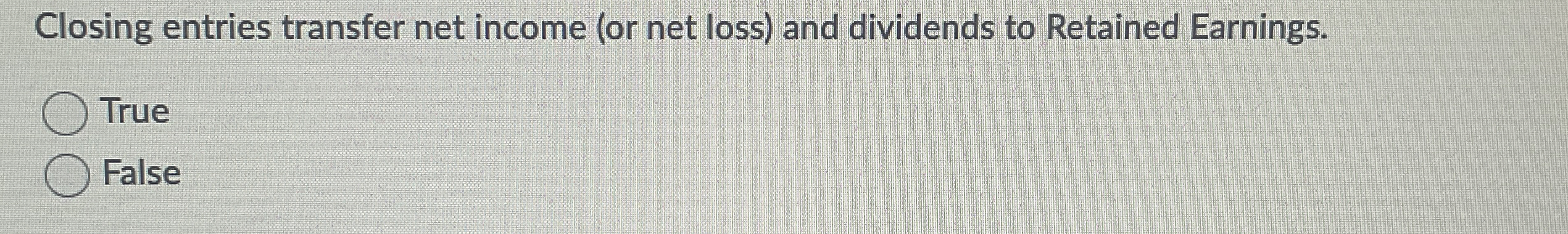 Closing entries transfer net income ( or net loss