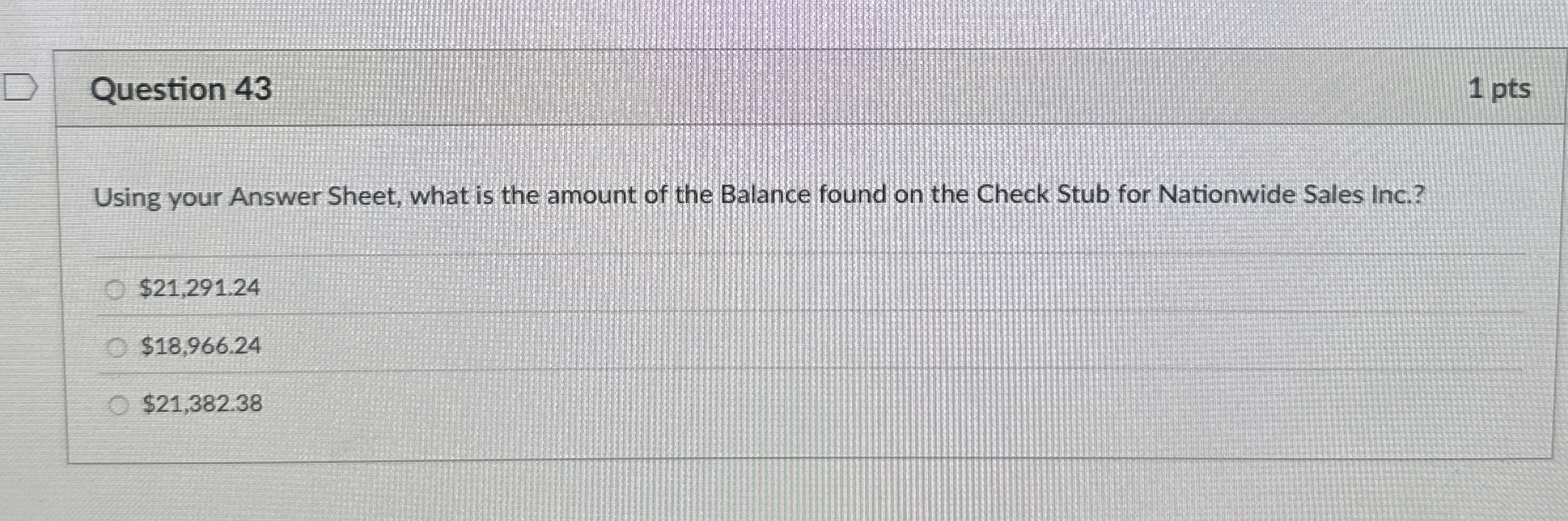 Question 4 3 1 pts Using your Answer Sheet, what