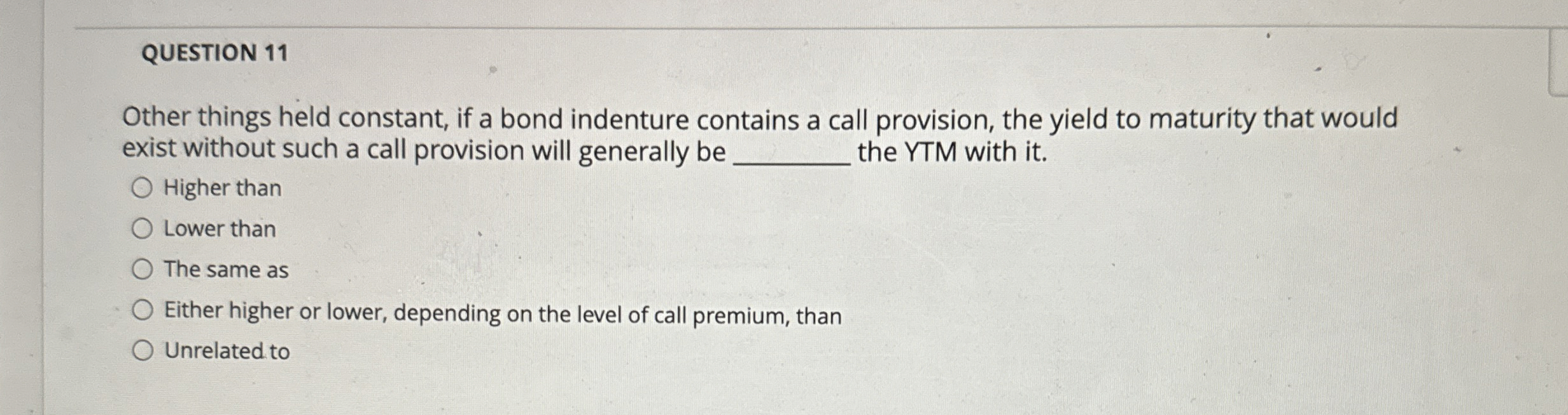 QUESTION 1 1 Other things held constant, if a