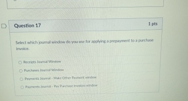 Question 1 7 1 pts Select which joumal window do