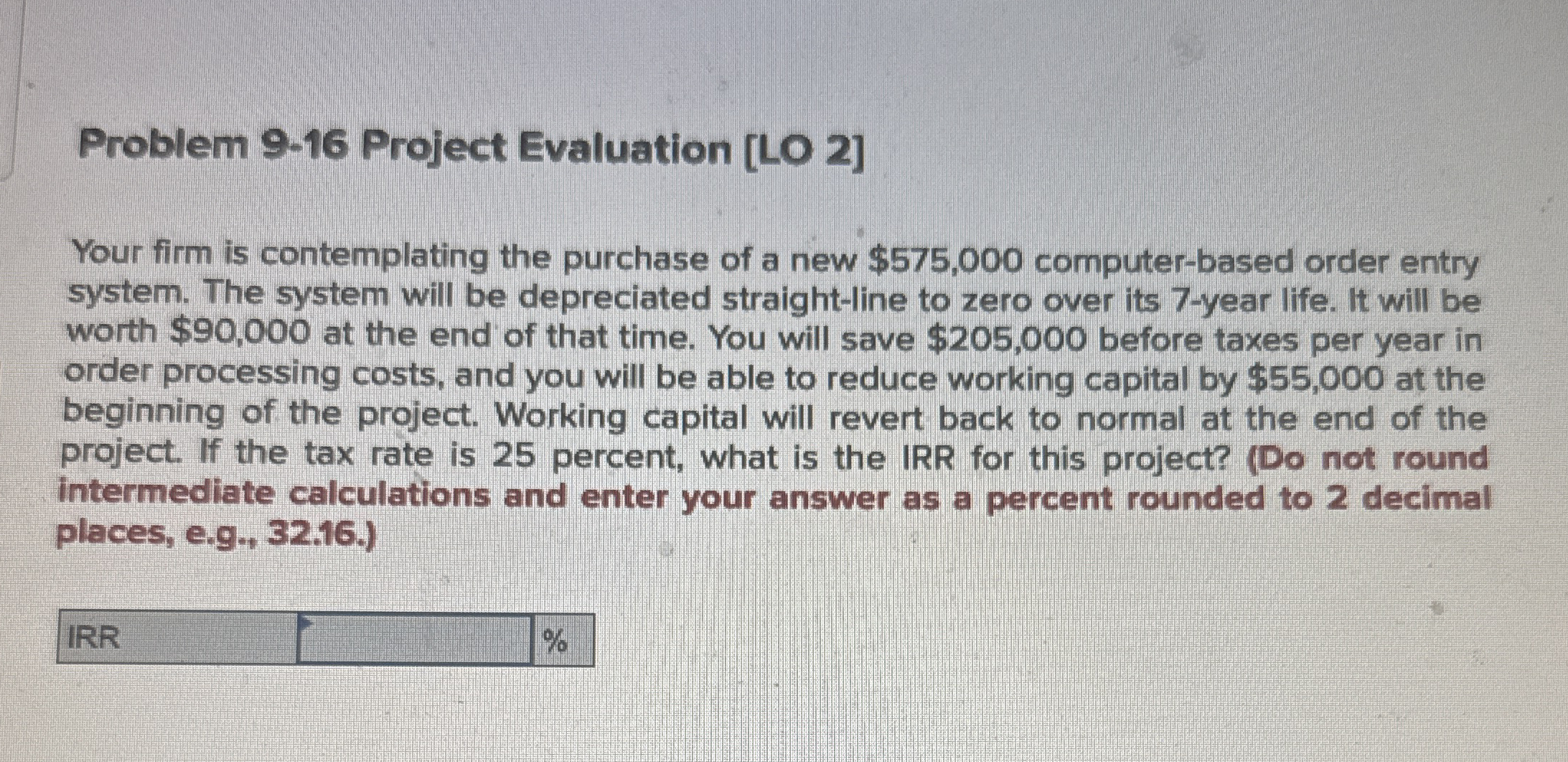 Problem 9 - 1 6 Project Evaluation [ LO 2 ] Your