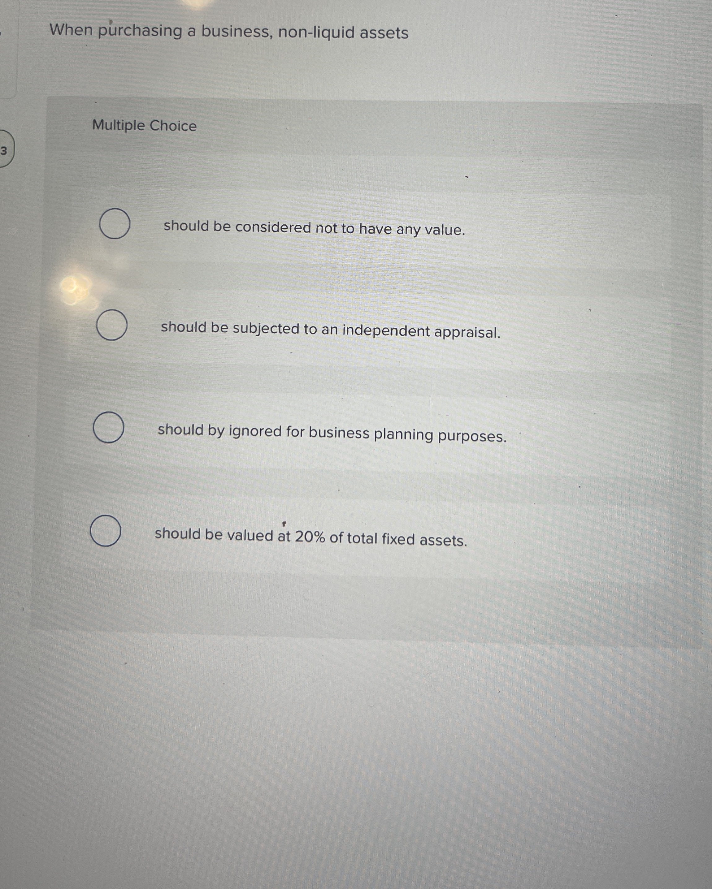 When purchasing a business, non - liquid assets