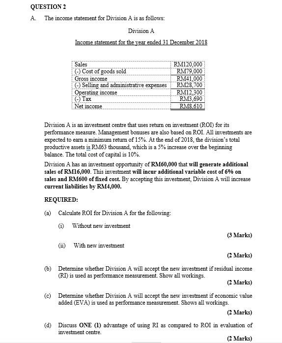 QUESTION 2 A . The income statement for Division