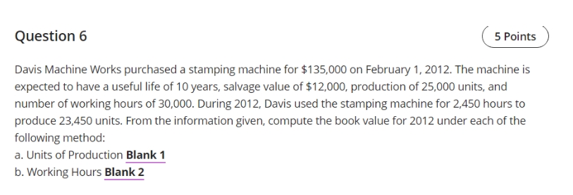 Question 6 Davis Machine Works purchased a