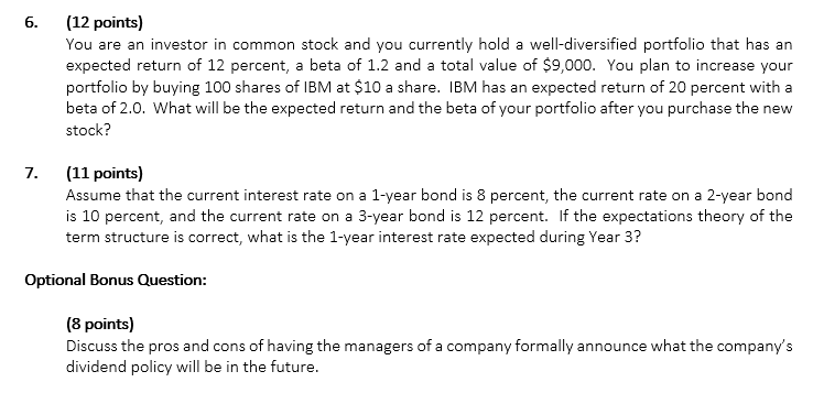 6 . ( 1 2 points ) You are an investor in common