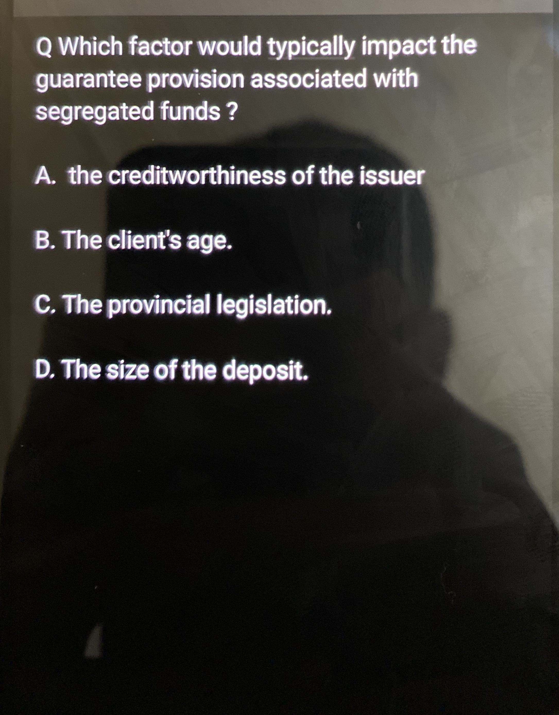 Q Which factor would typically impact the