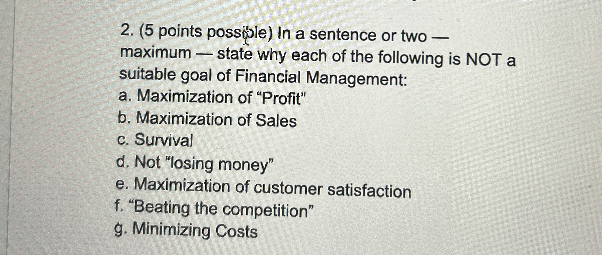 ( 5 points possible ) In a sentence or two