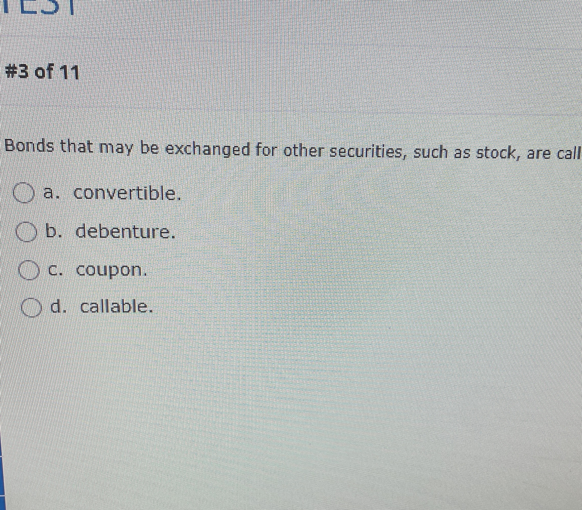 # 3 of 1 1 Bonds that may be exchanged for other