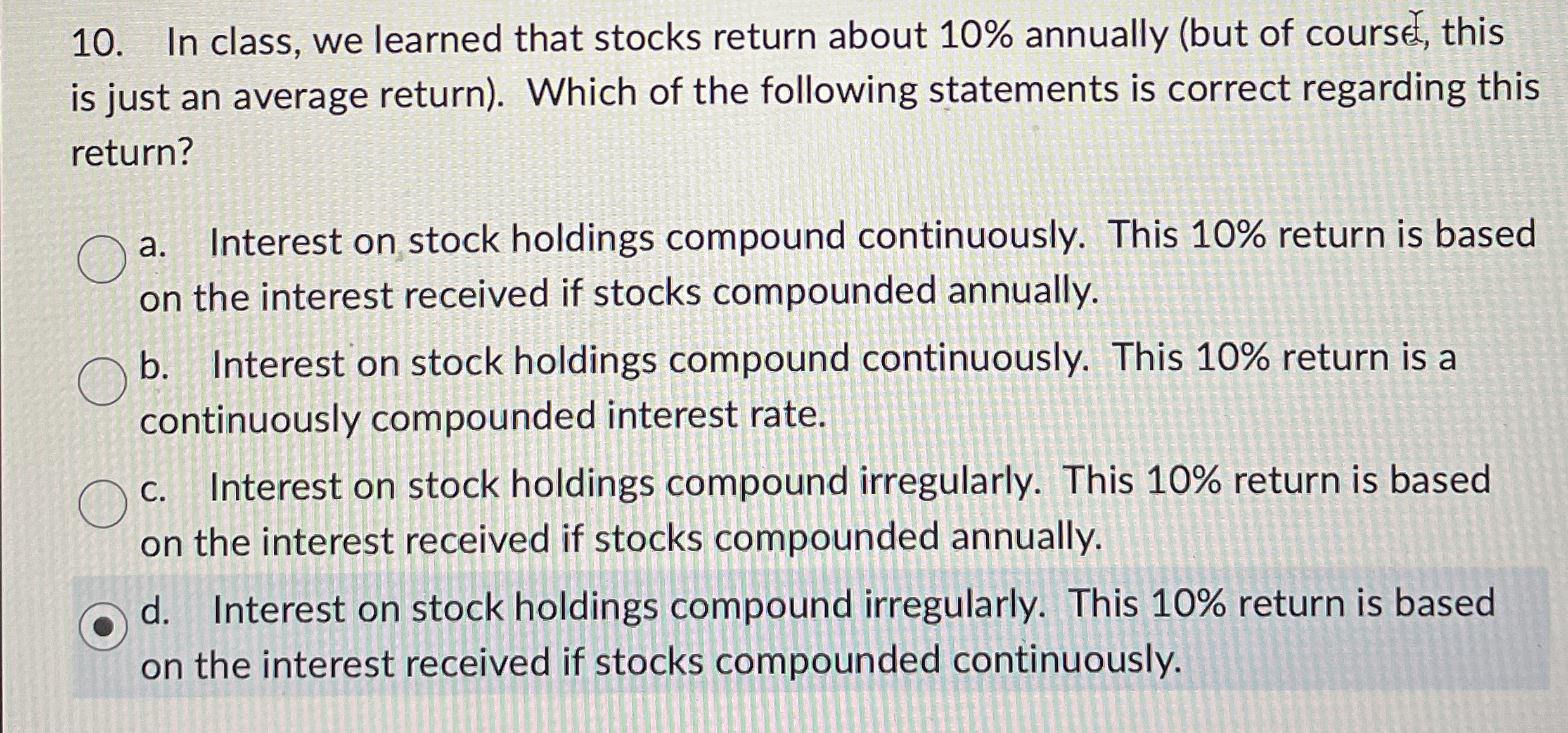 In class, we learned that stocks return about 1 0