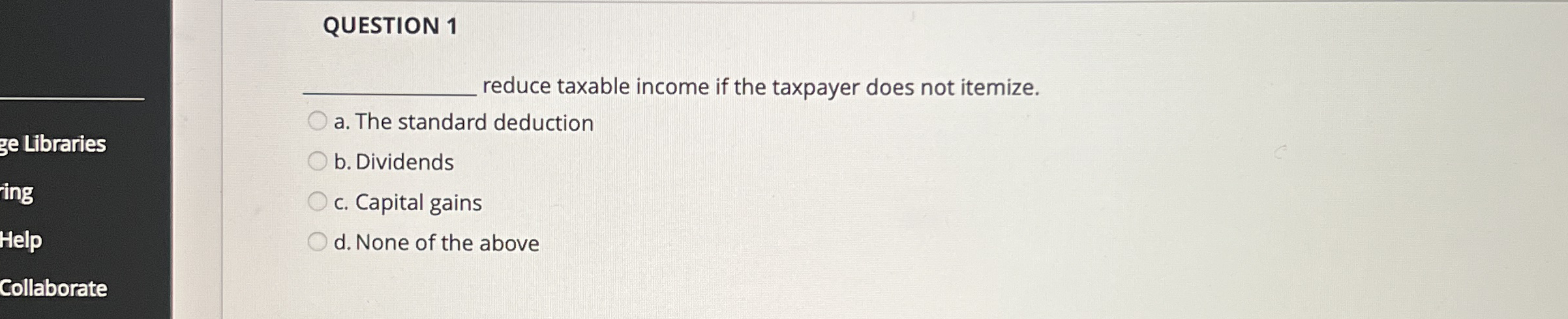 QUESTION 1 reduce taxable income if the taxpayer