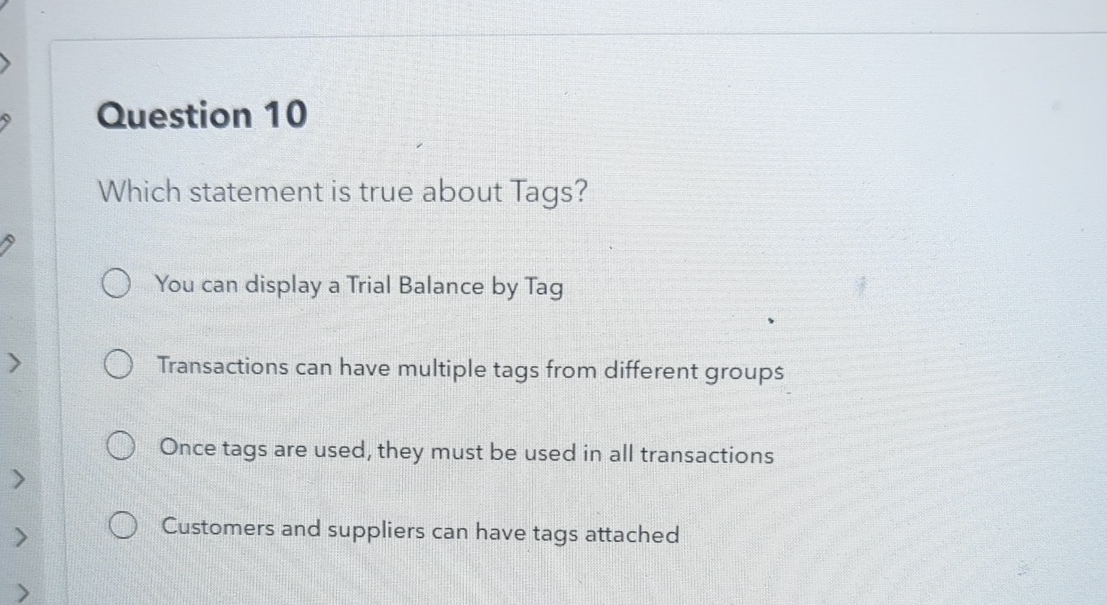 Question 1 0 Which statement is true about Tags?