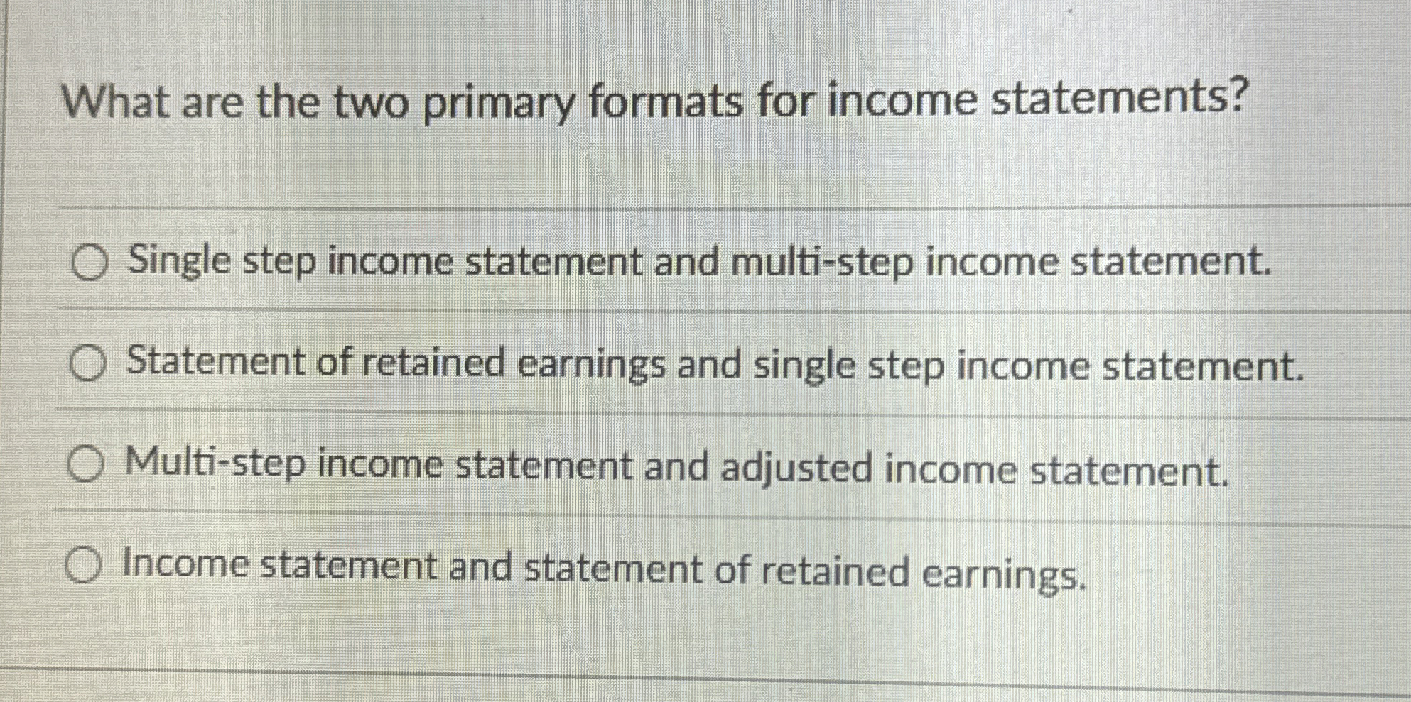 What are the two primary formats for income
