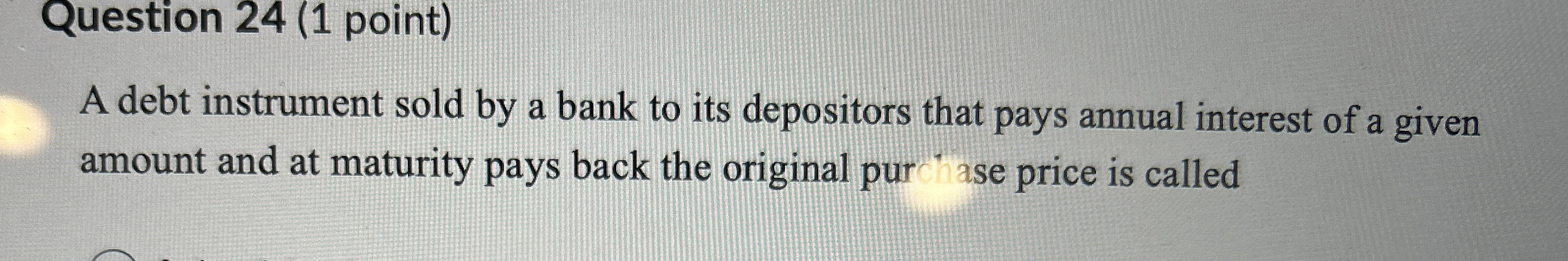 Question 2 4 ( 1 point ) A debt instrument sold