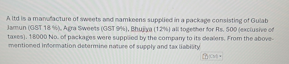 A ltd is a manufacture of sweets and namkeens