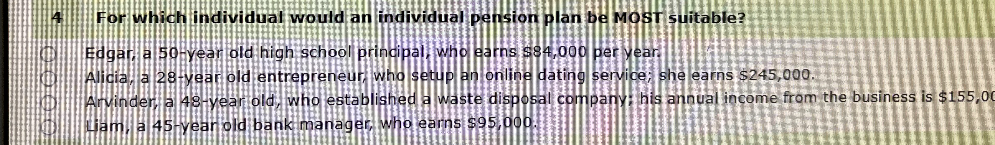 4 For which individual would an individual