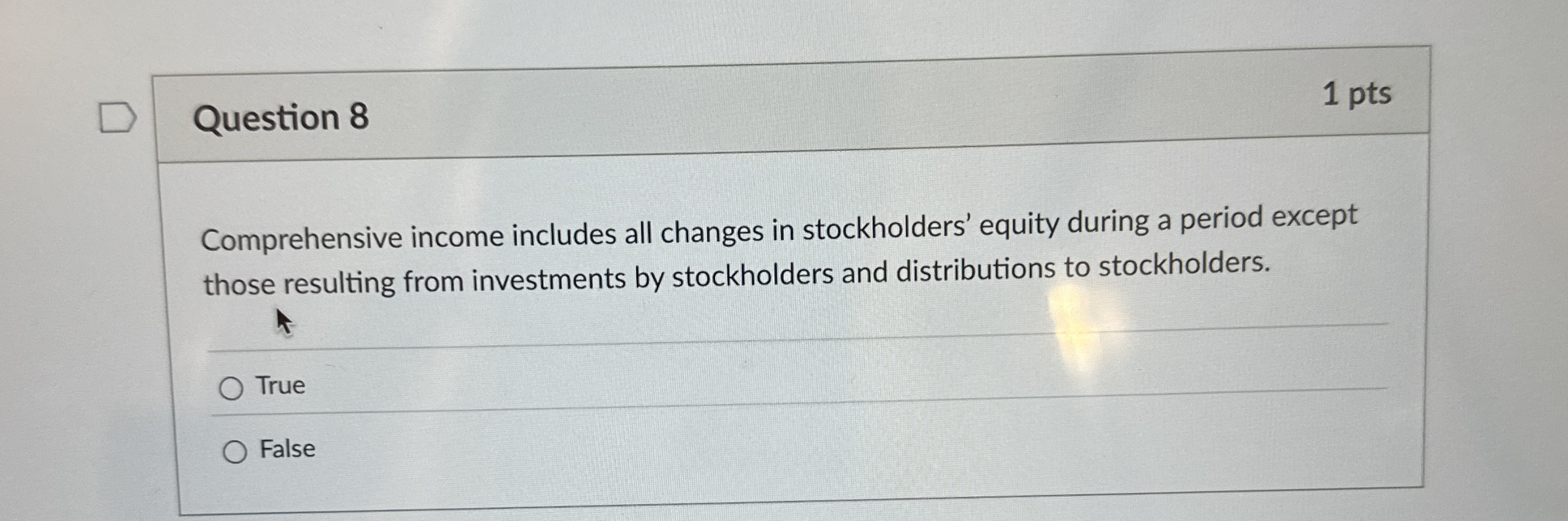 Question 8 1 pts Comprehensive income includes