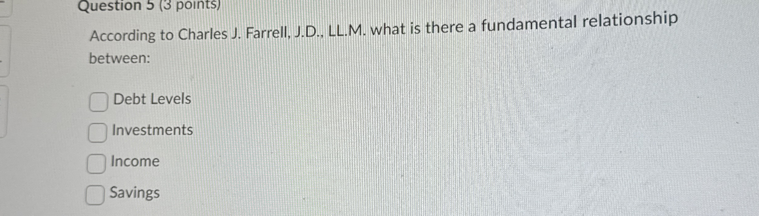 Question 5 ( 3 points ) According to Charles J .