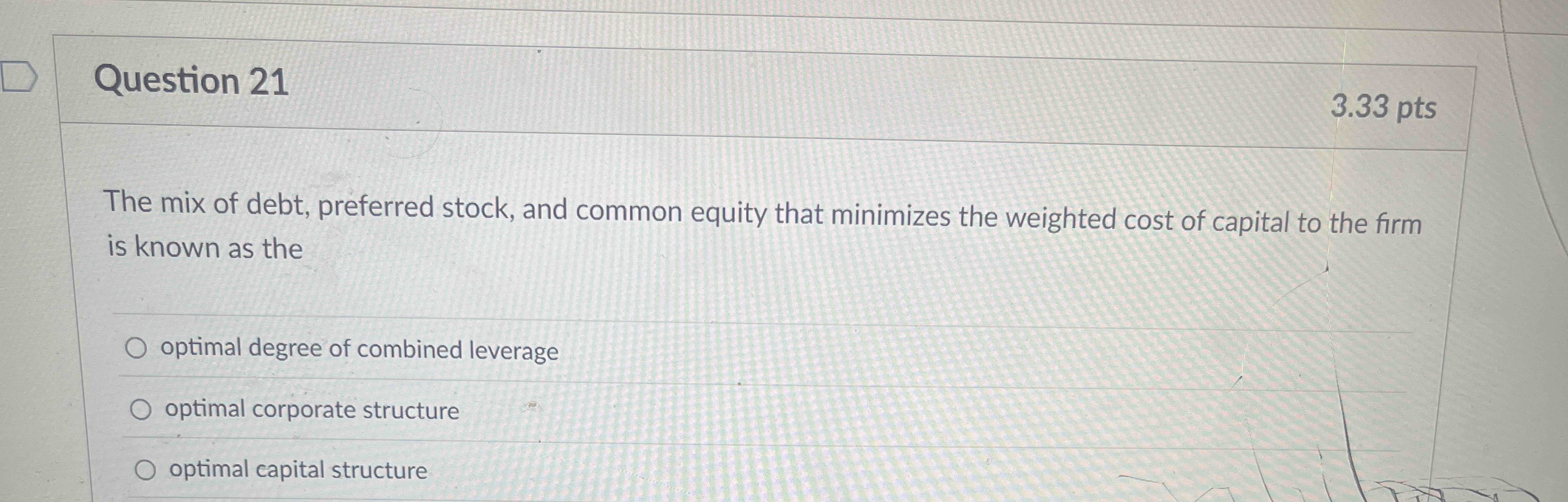 Question 2 1 The mix of debt, preferred stock,