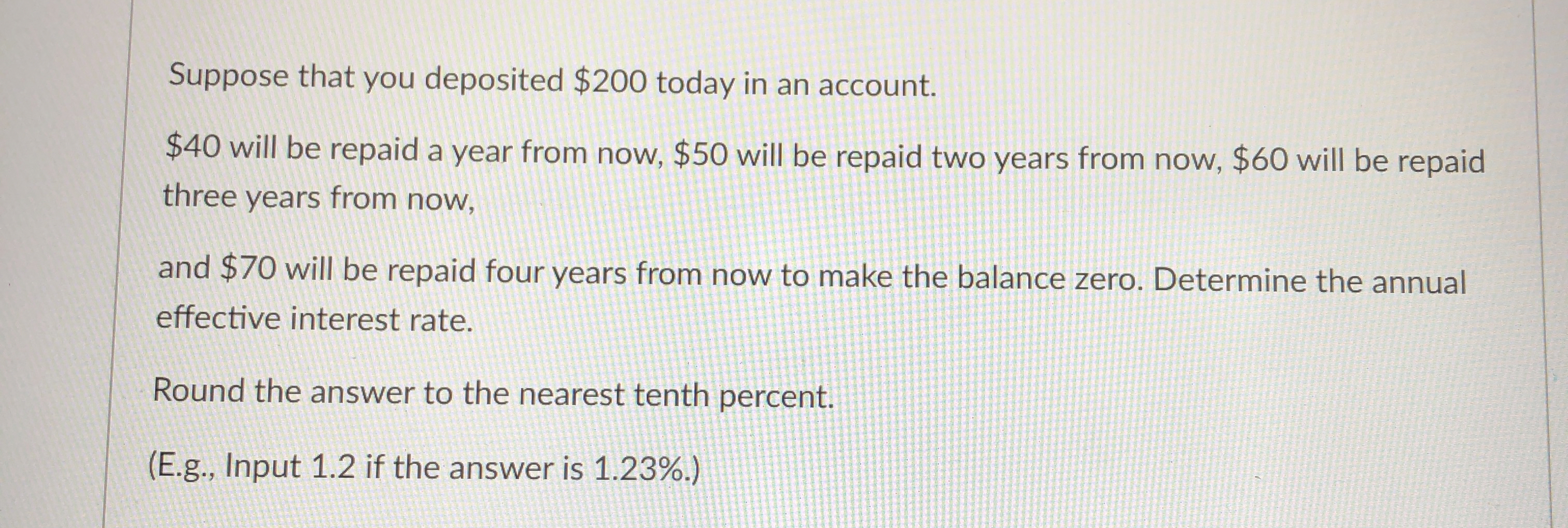 Suppose that you deposited $ 2 0 0 today in an