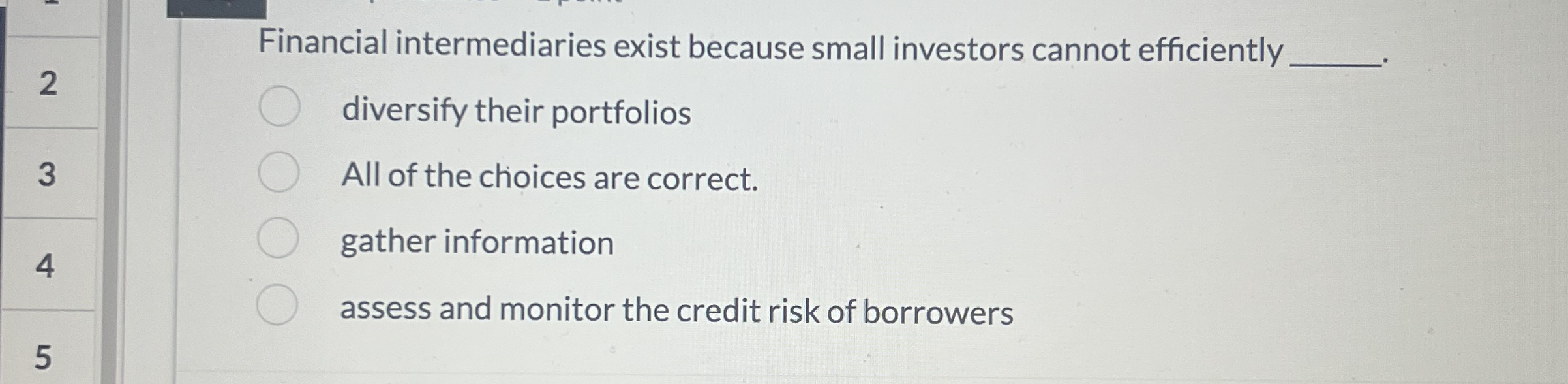 Financial intermediaries exist because small
