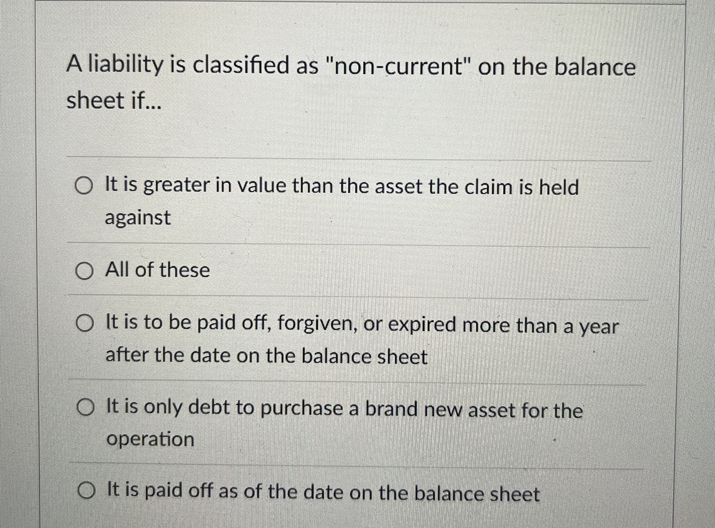 A liability is classified as "non - current" on