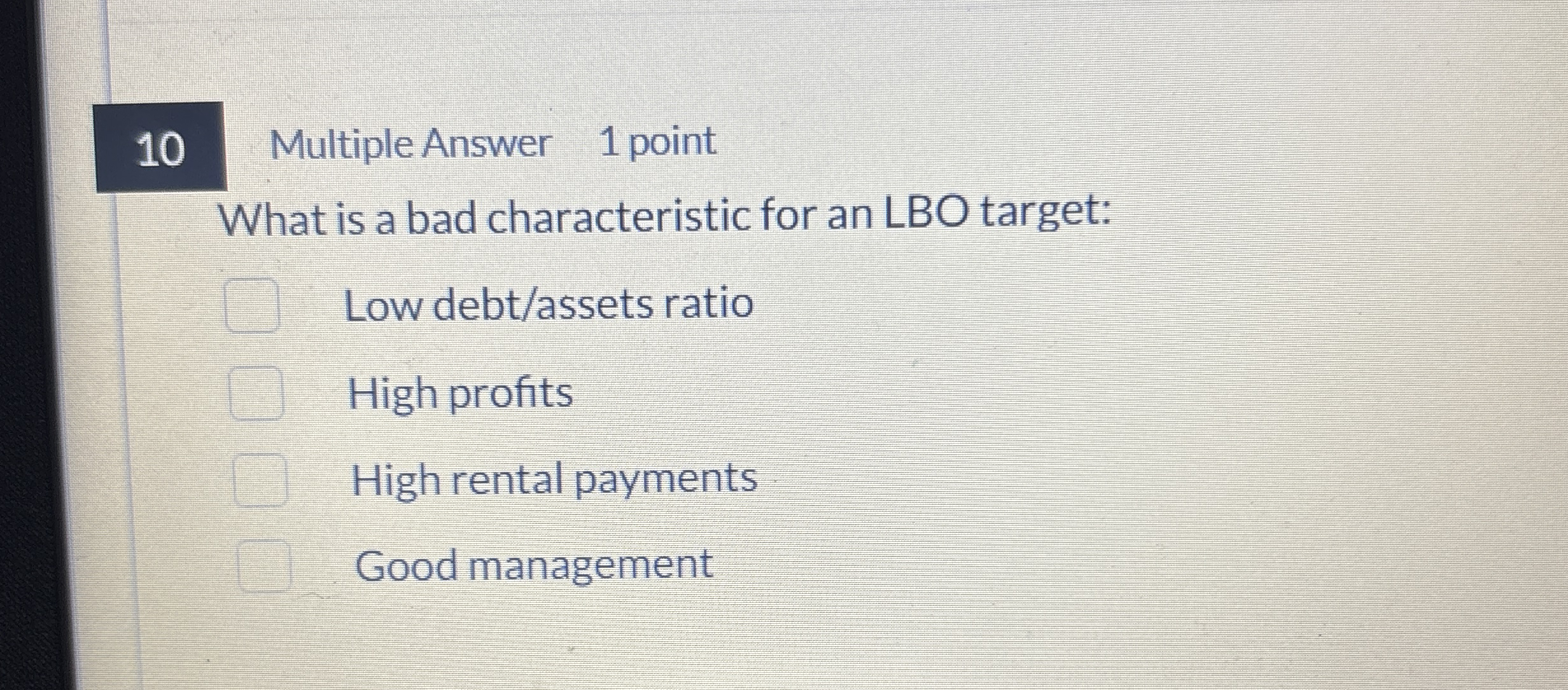 1 0 Multiple Answer 1 point What is a bad
