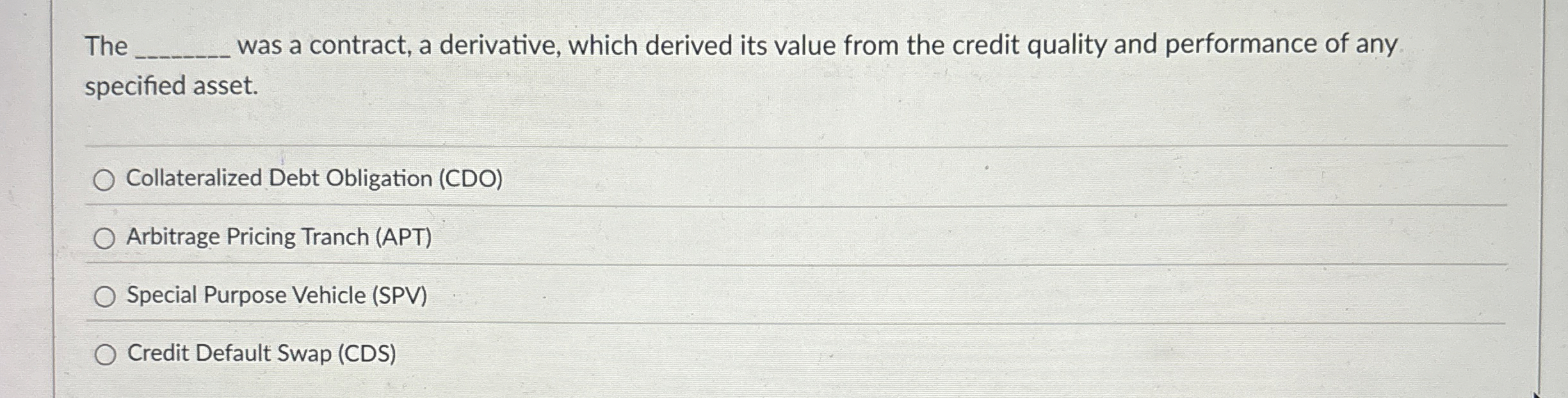 The q , was a contract, a derivative, which