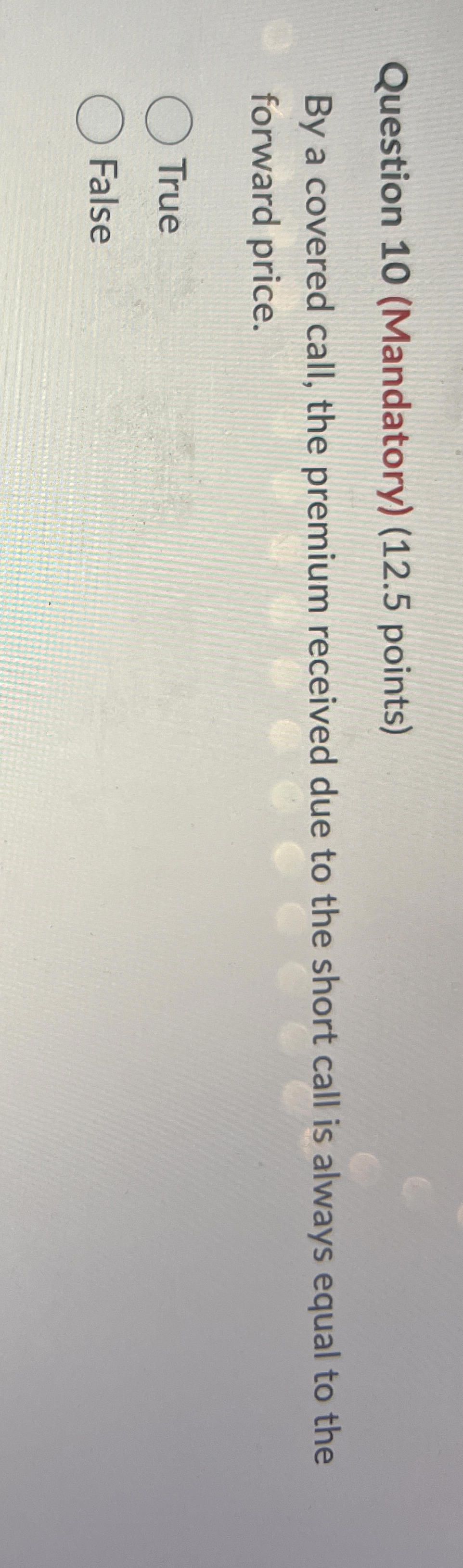 Question 1 0 ( Mandatory ) ( 1 2 . 5 points ) By