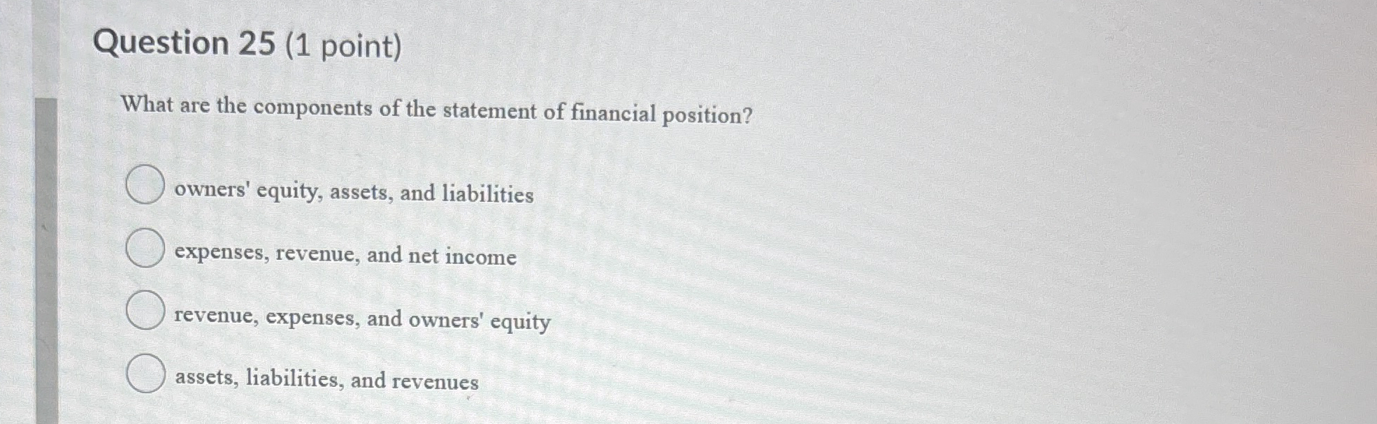 Question 2 5 ( 1 point ) What are the components