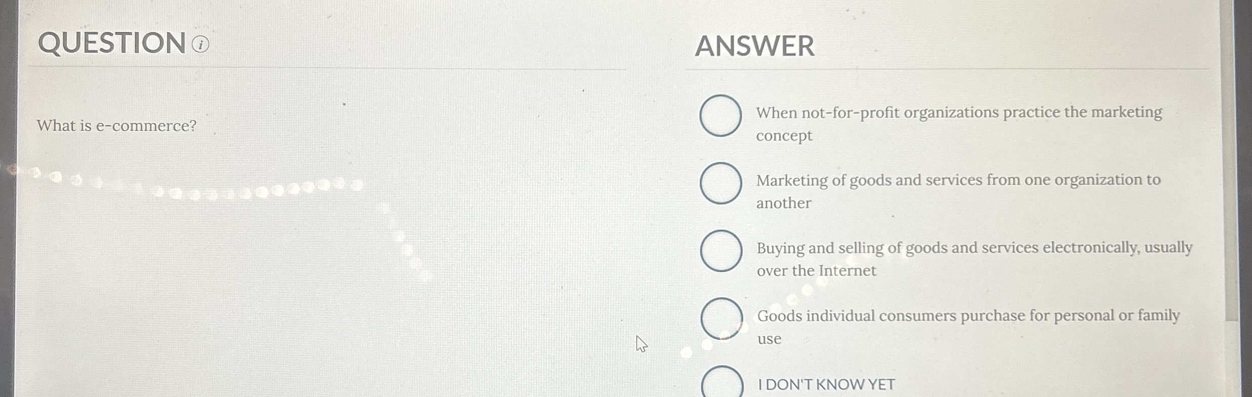 QUESTION ( i ) What is e - commerce? ANSWER When