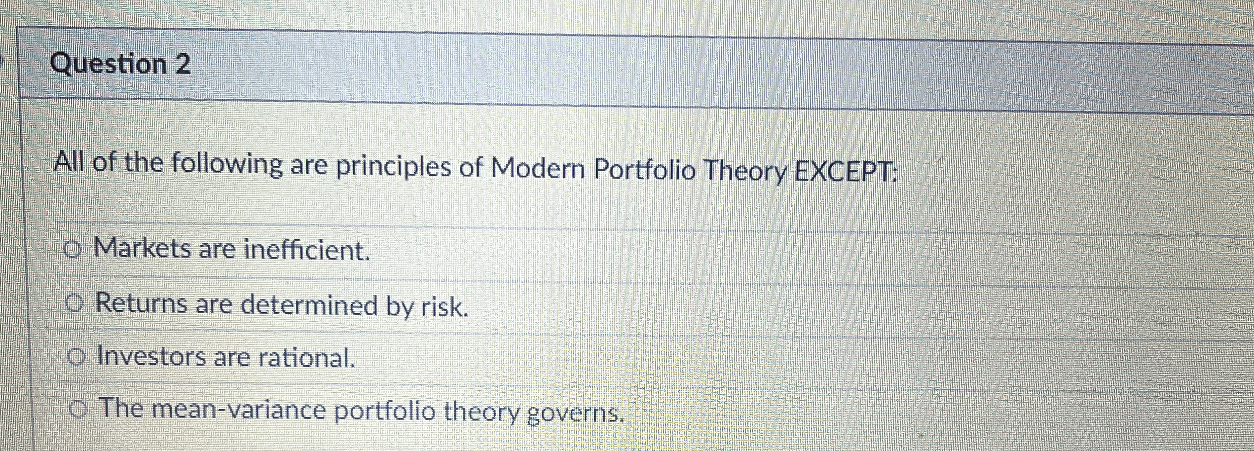 Question 2 All of the following are principles of