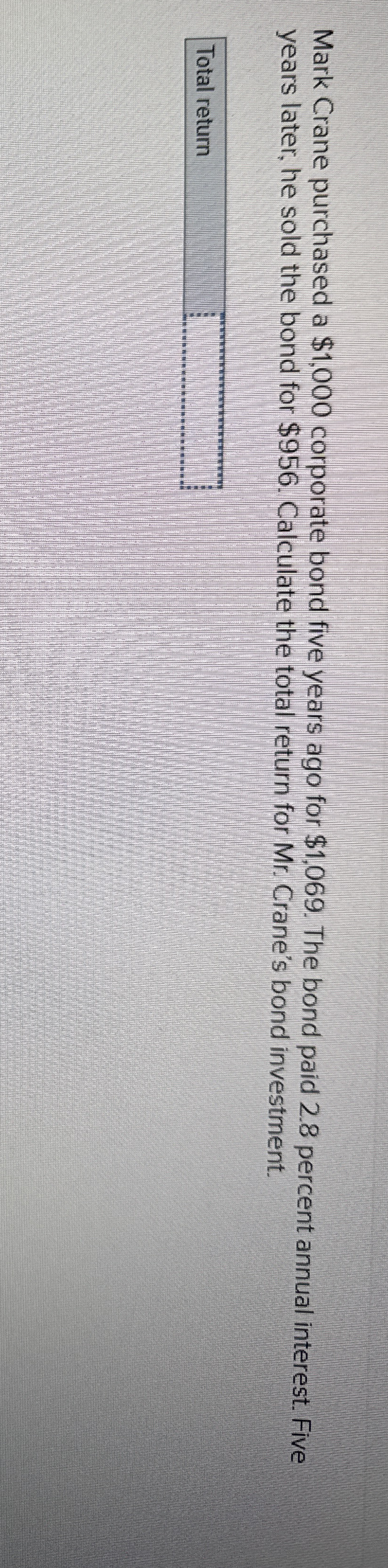 Mark Crane purchased a $ 1 , 0 0 0 corporate bond