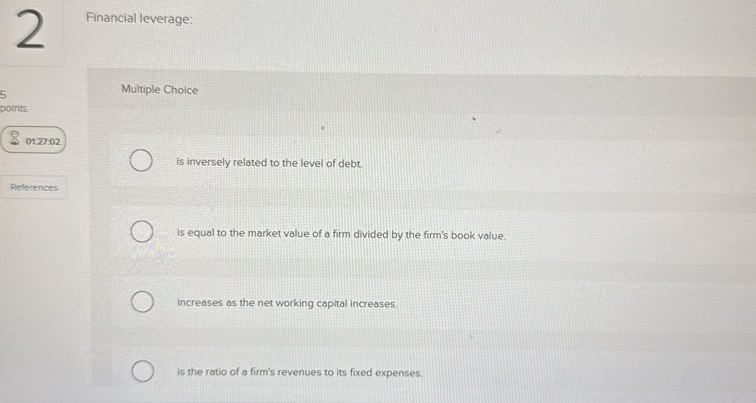 Financial leverage: Multiple Choice points 0 1 :