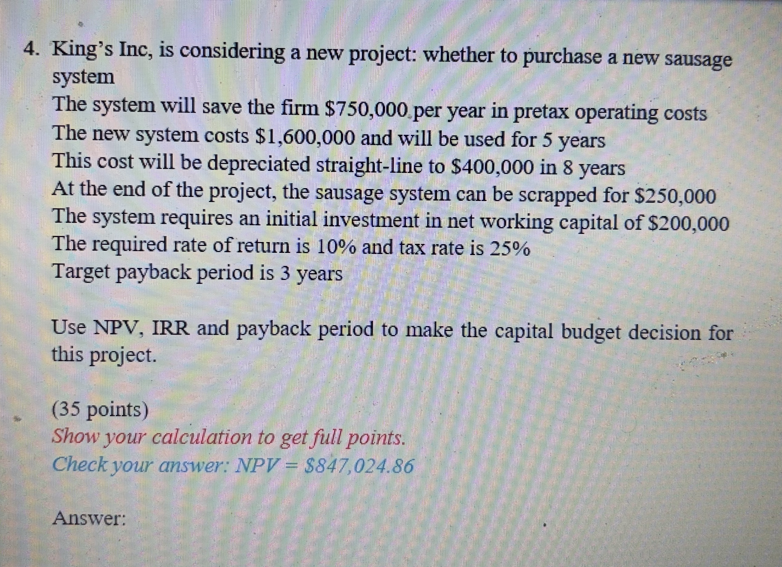 Expert? Capital Budgeting: King's Inc, is
