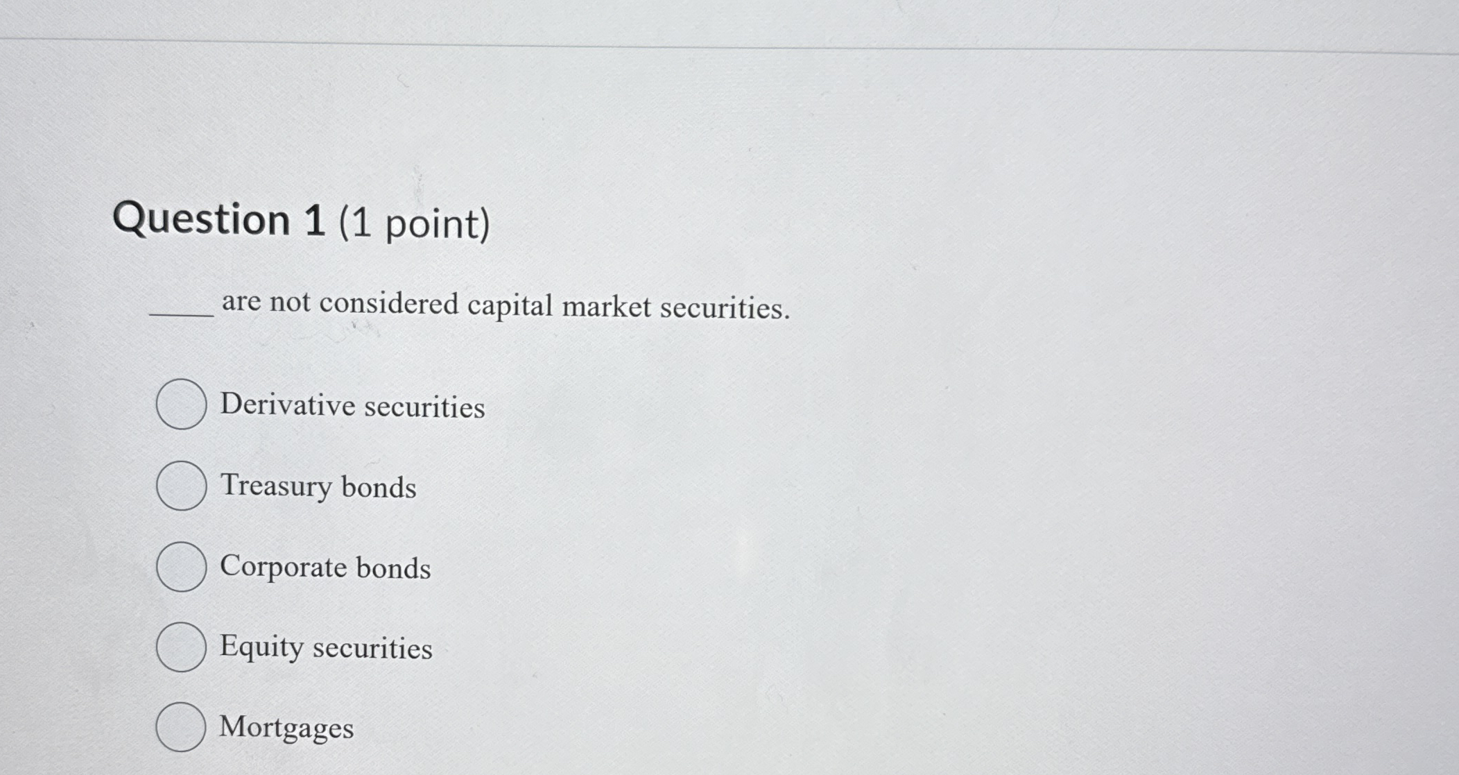 Question 1 ( 1 point ) are not considered capital