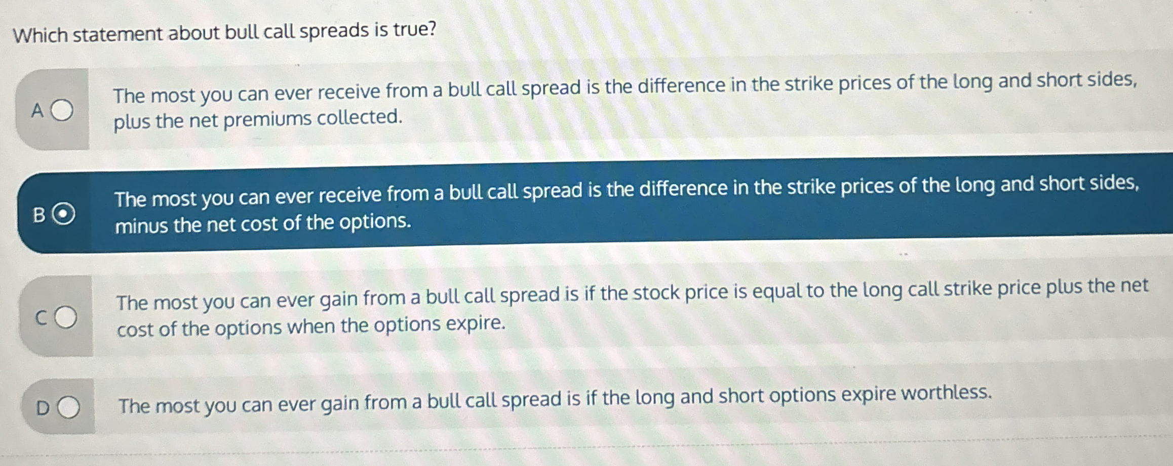 Which statement about bull call spreads is true?