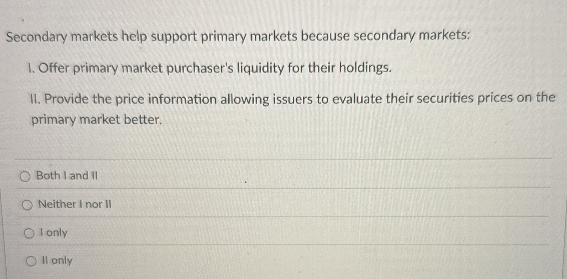 Secondary markets help support primary markets