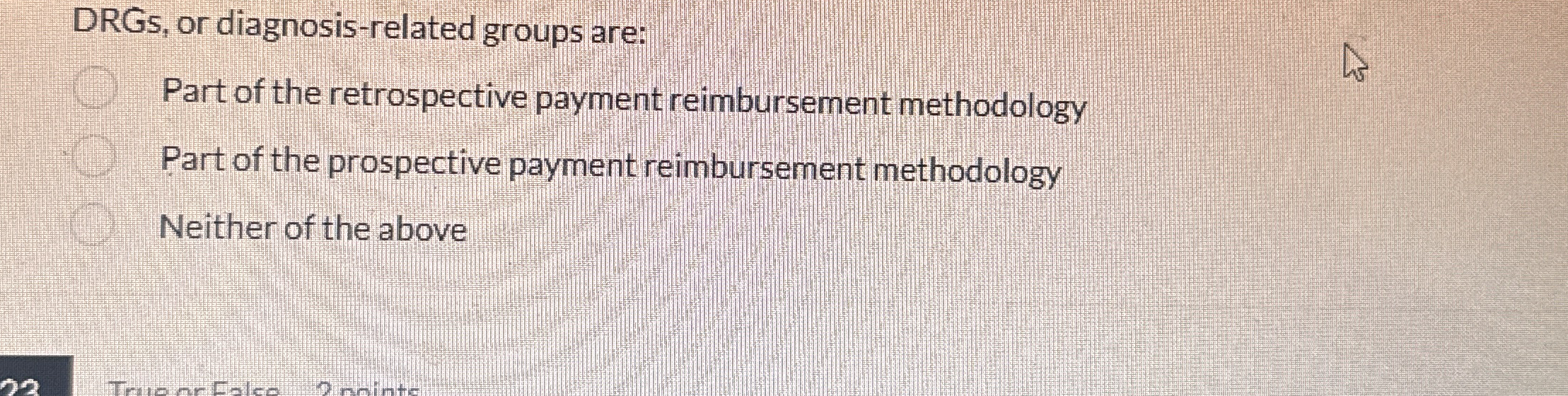 DRGs , or diagnosis - related groups are: Part of