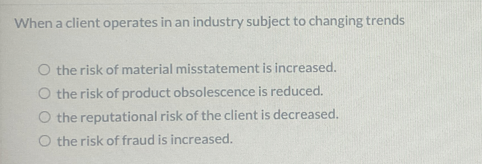 When a client operates in an industry subject to