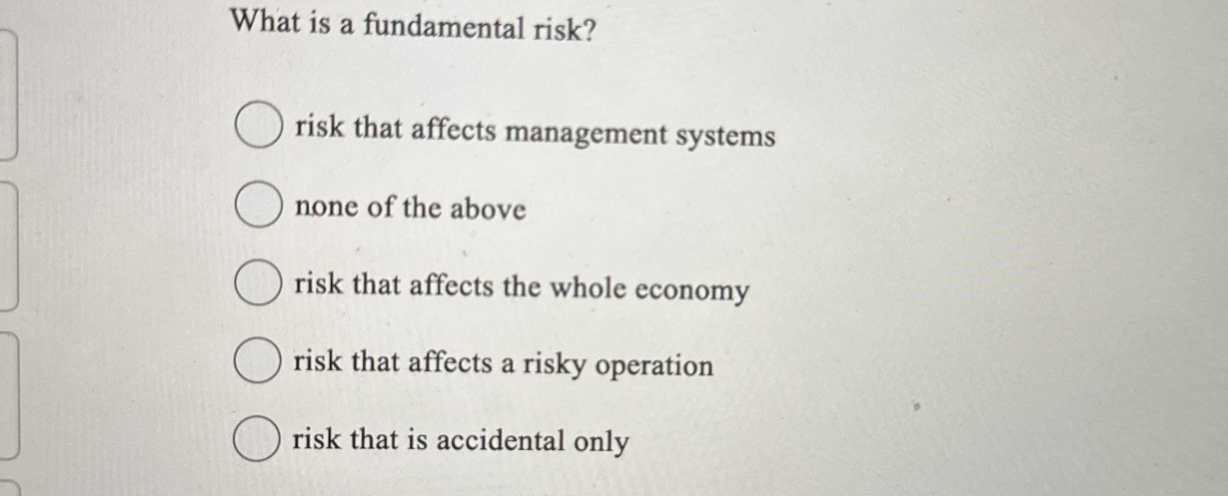 What is a fundamental risk? risk that affects