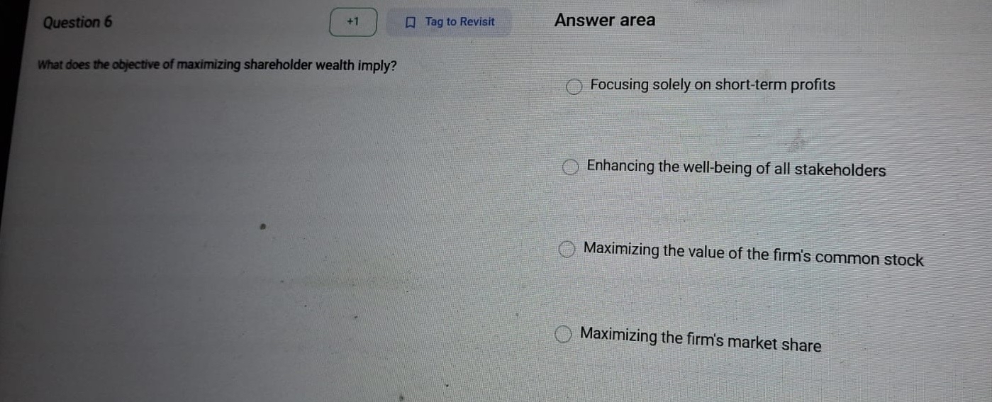 Question 6 What does the objective of maximizing