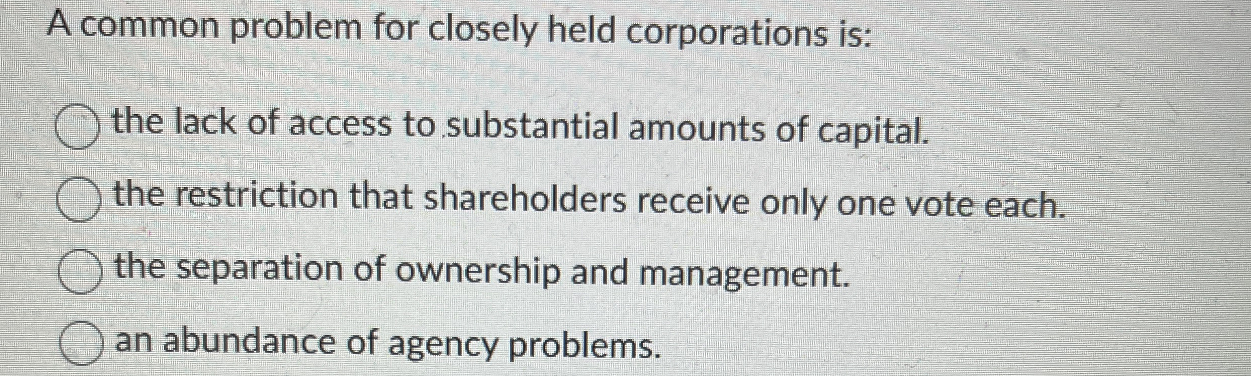 A common problem for closely held corporations