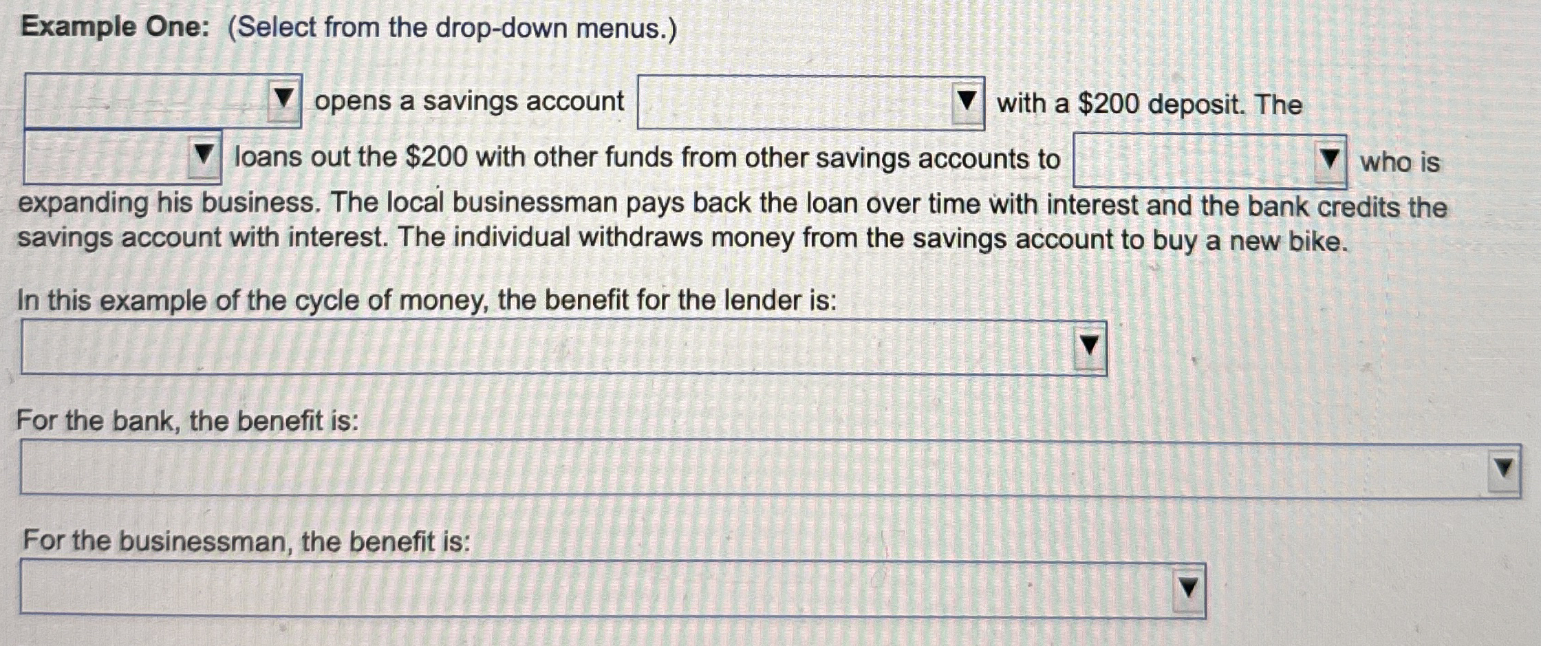 Example One: ( Select from the drop - down menus.