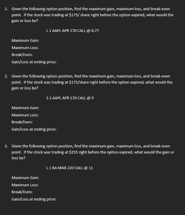 1 . Given the following option position, find the