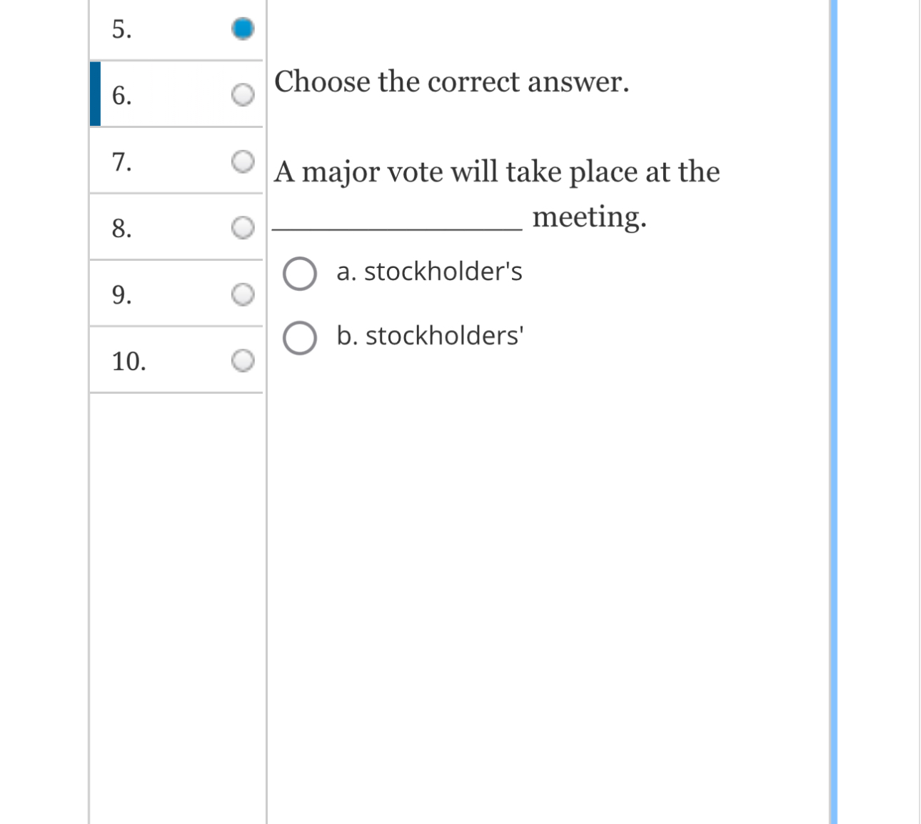 Choose the correct answer. 7 . A major vote will