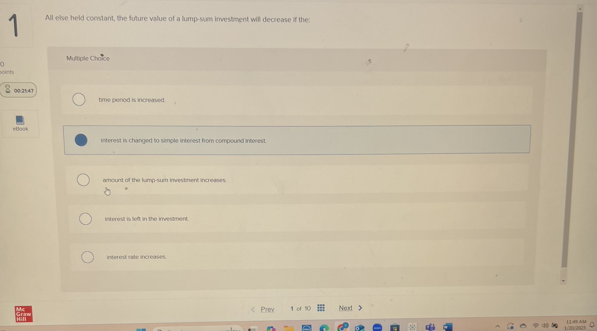 1 All else held constant, the future value of a