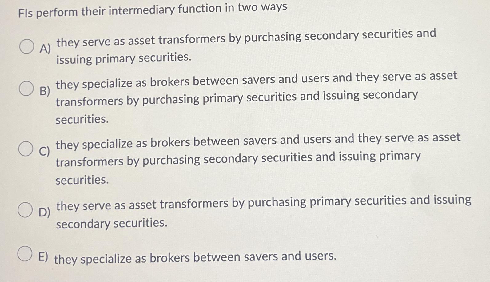 Fls perform their intermediary function in two