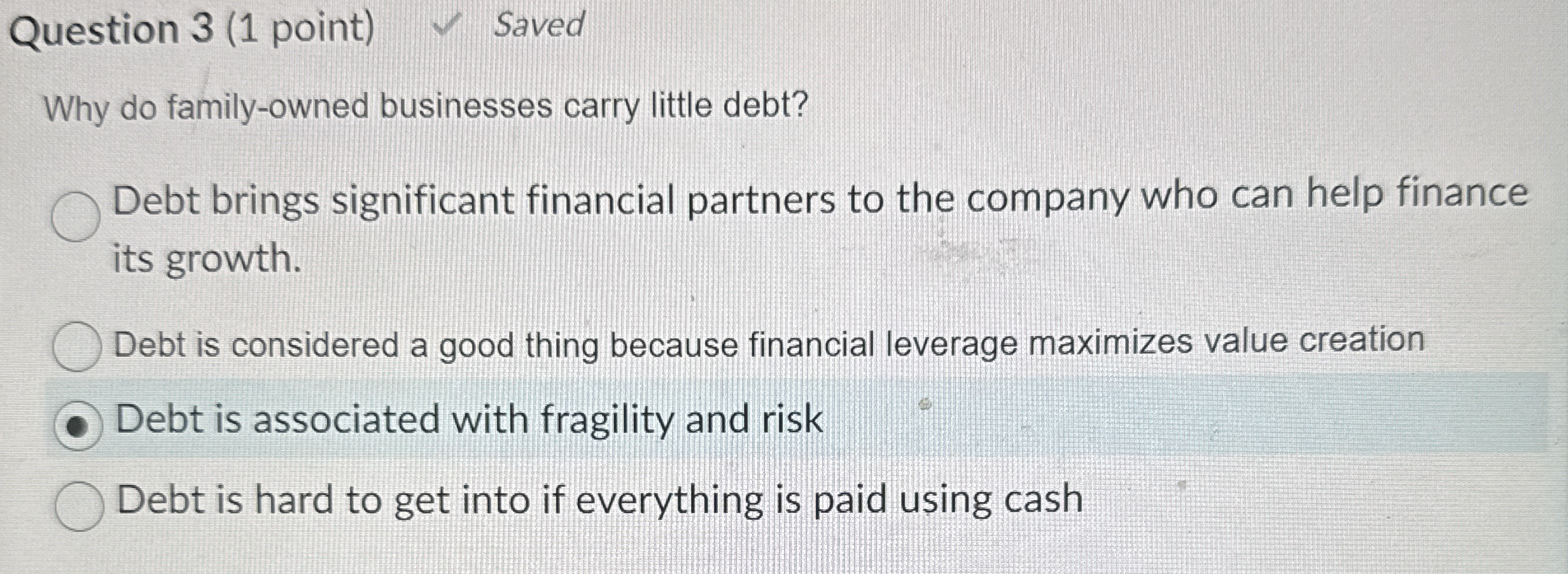 Question 3 ( 1 point ) Saved Why do family -