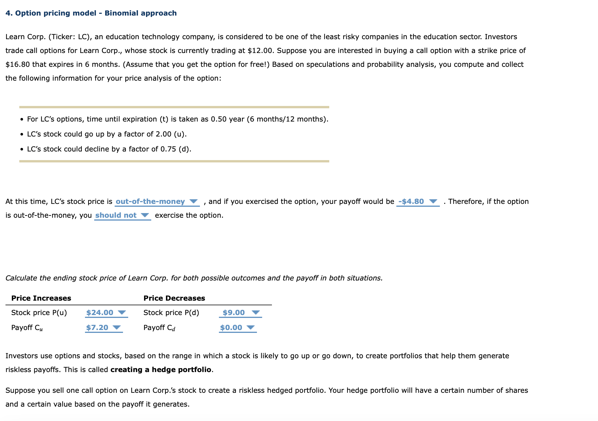 Please complete Step 1 - Step 4 of the problem. I